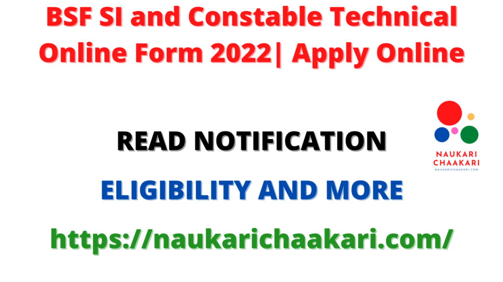BSF SI and Constable Technical Online Form 2022 Apply Online