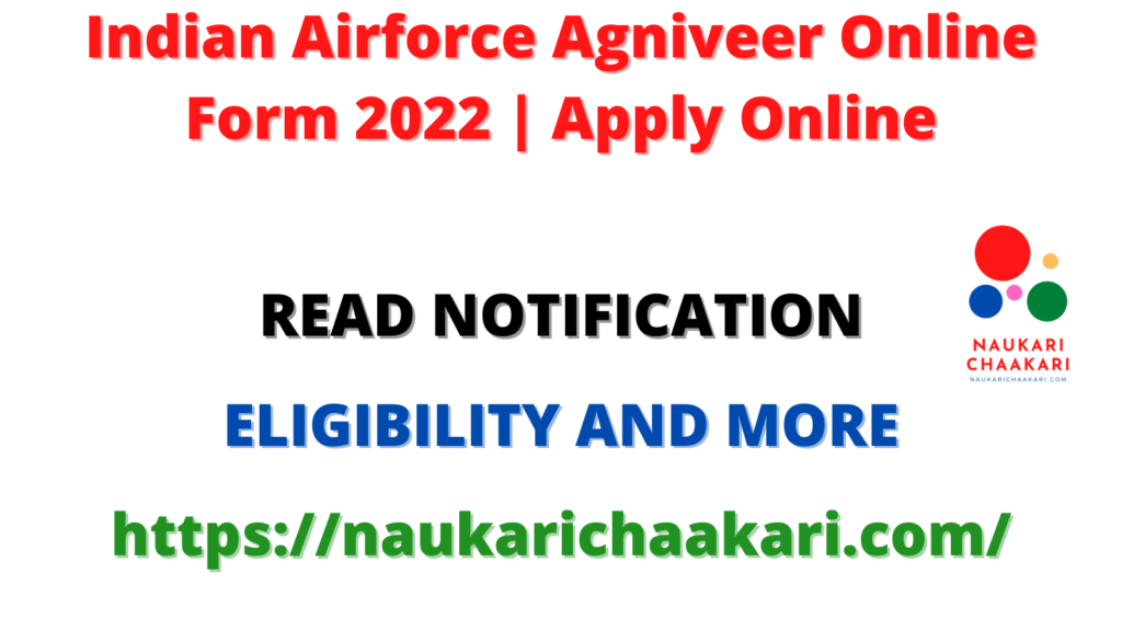 Indian Airforce Agniveer Online Form 2022