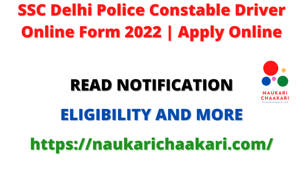 SSC Delhi Police Constable Driver Online Form 2022