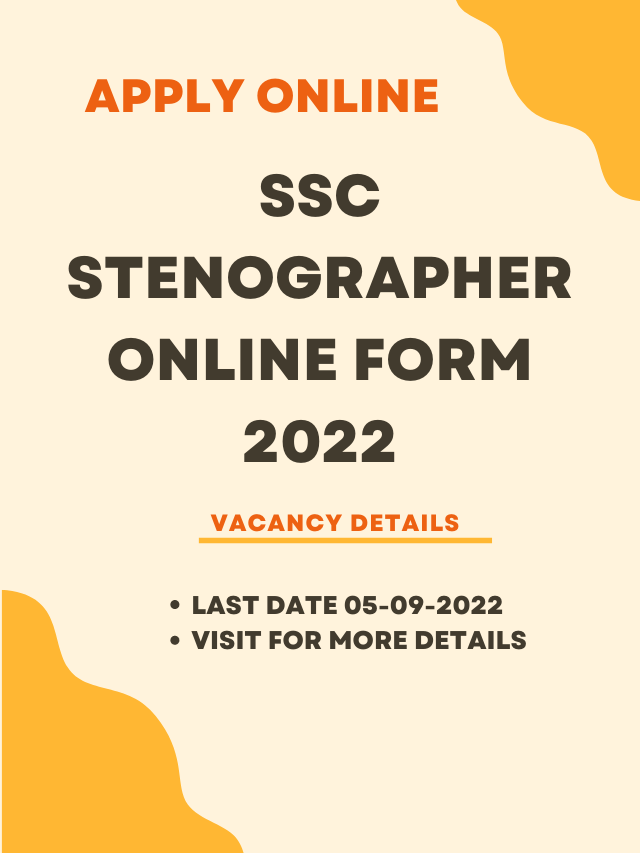 SSC Stenographer Online Form 2022 Apply Online