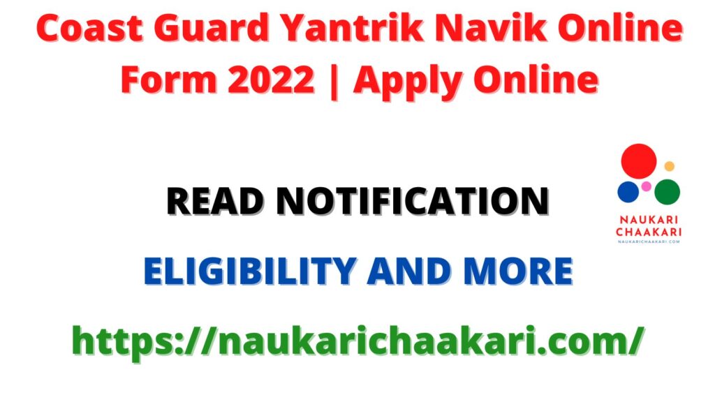 Coast Guard Yantrik Navik Online Form 2022