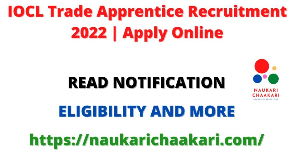 IOCL Trade Apprentice Recruitment 2022